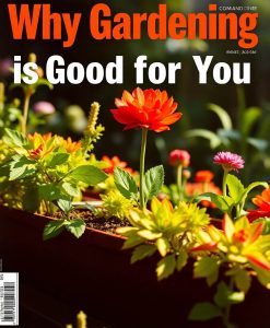 Why Gardening is Good for You